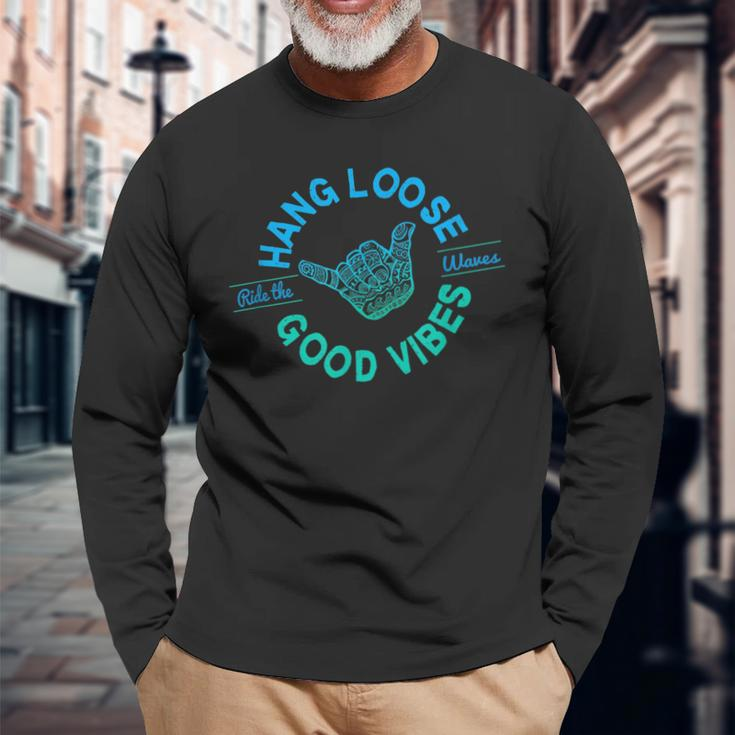 Blue Hang Loose Ride The Waves Good Vibes Long Sleeve T-Shirt Gifts for Old Men