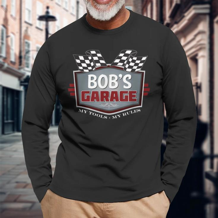 Bob's Garage Car Guy My Tools My Rules Long Sleeve T-Shirt Gifts for Old Men