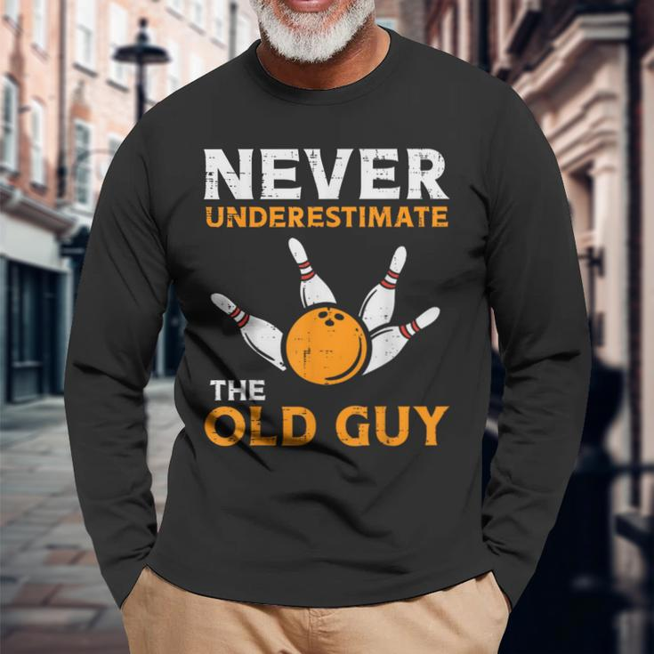 Bowling Never Underestimate Old Guy Bowler Grandpa Dad Men Long Sleeve T-Shirt Gifts for Old Men