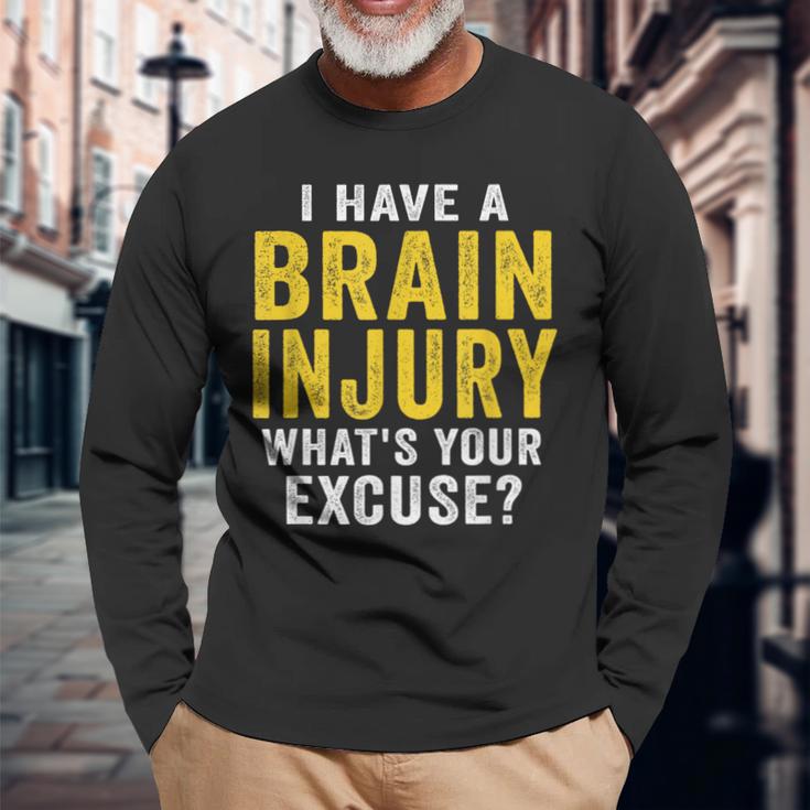 I Have A Brain Injury What's Your Excuse Retro Vintage Long Sleeve T-Shirt Gifts for Old Men