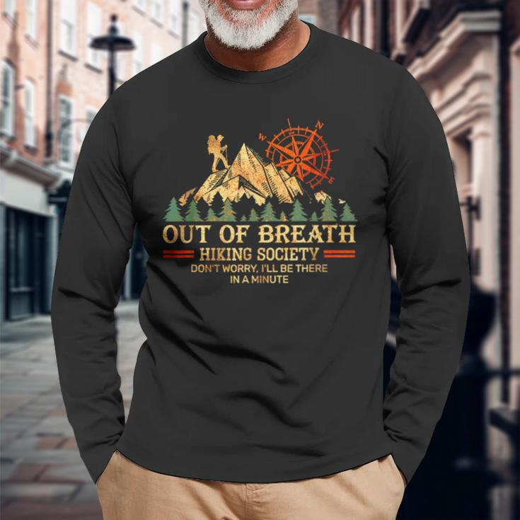 Out Of Breath Hiking Society Don't Worry I'll Be There Soon Long Sleeve T-Shirt Gifts for Old Men