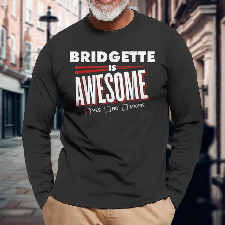 Bridgette Is Awesome Family Friend Name Long Sleeve T-Shirt Gifts for Old Men