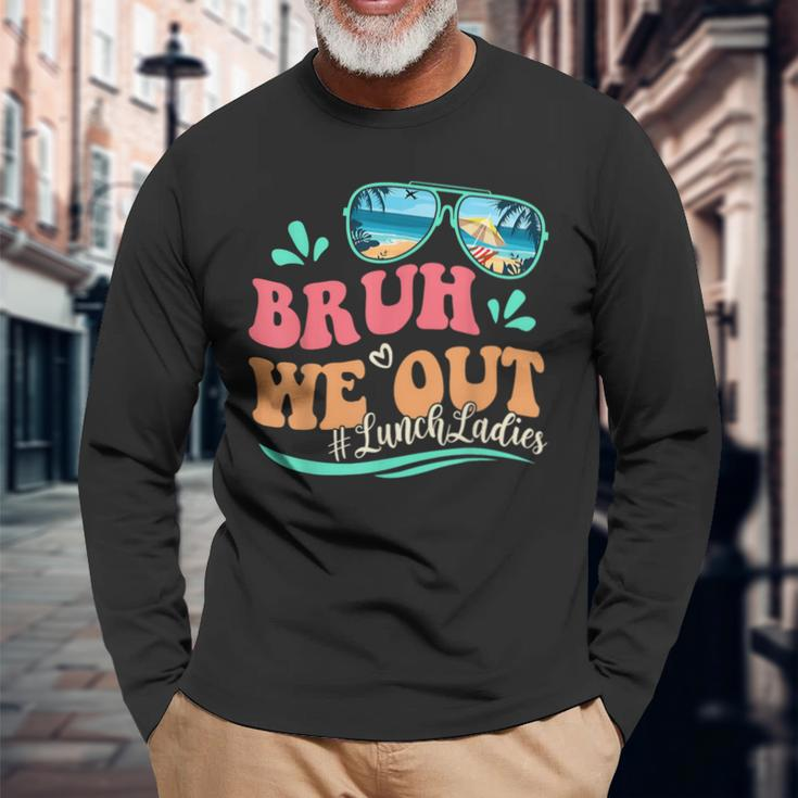 Bruh We Out Last Day Of School Lunch Lady Summer Long Sleeve T-Shirt Gifts for Old Men