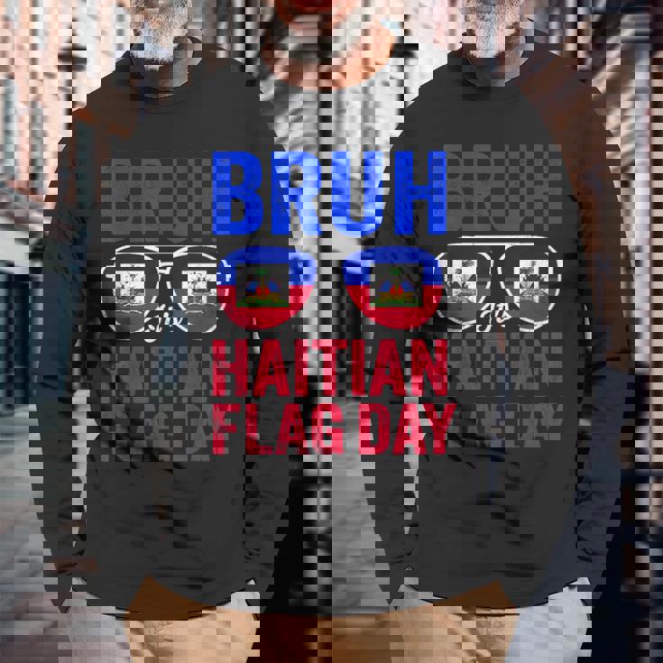 Bruh It's Haitian Flag Day Haiti Flag Boys Toddler Long Sleeve T-Shirt Gifts for Old Men