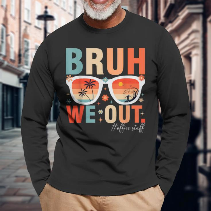 Bruh We Out Office Staff Retro Summer Last Day Of School Long Sleeve T-Shirt Gifts for Old Men