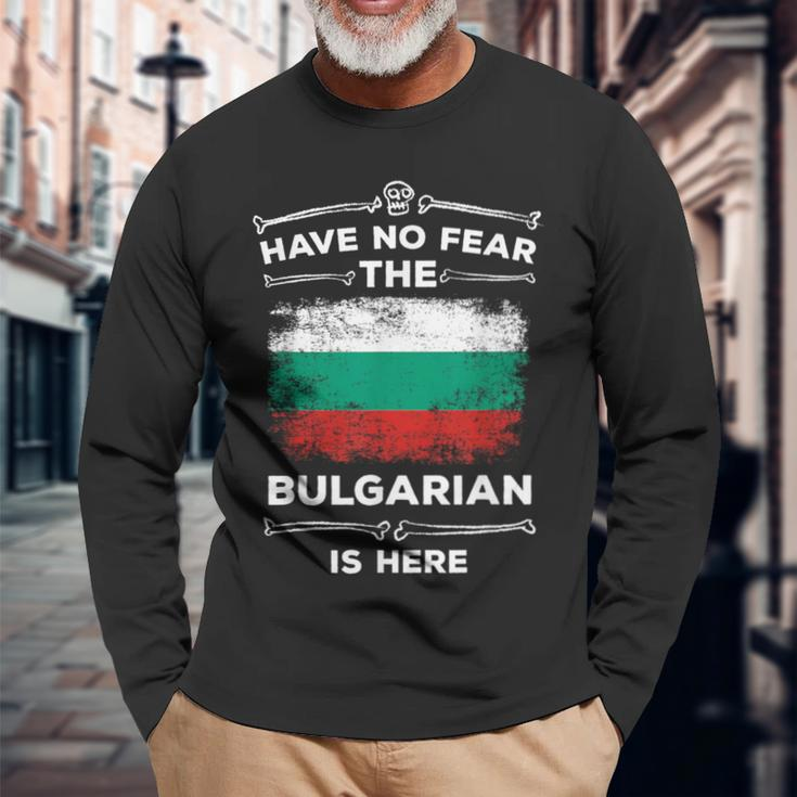 Bulgaria Have No Fear The Bulgarian Is Here Bulgarian Flag Long Sleeve T-Shirt Gifts for Old Men
