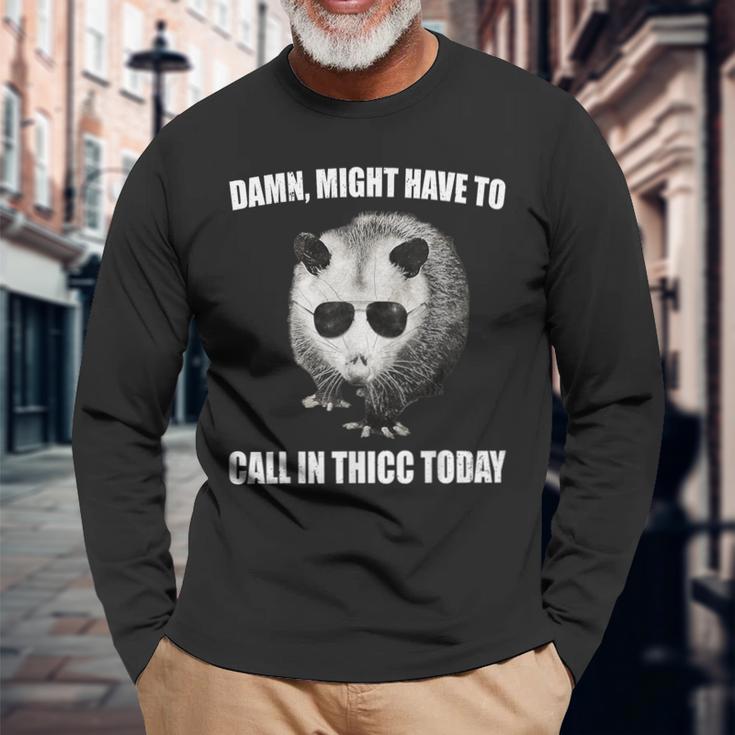 Might Have To Call In Thicc Today Opossum Meme Vintage Long Sleeve T-Shirt Gifts for Old Men