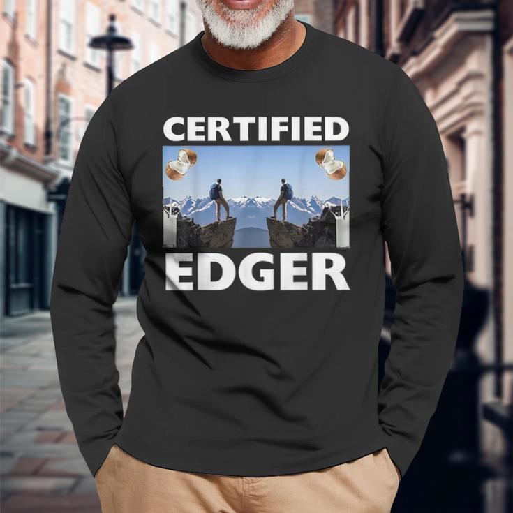 Certified Edger Offensive Meme For Women Long Sleeve T-Shirt Gifts for Old Men