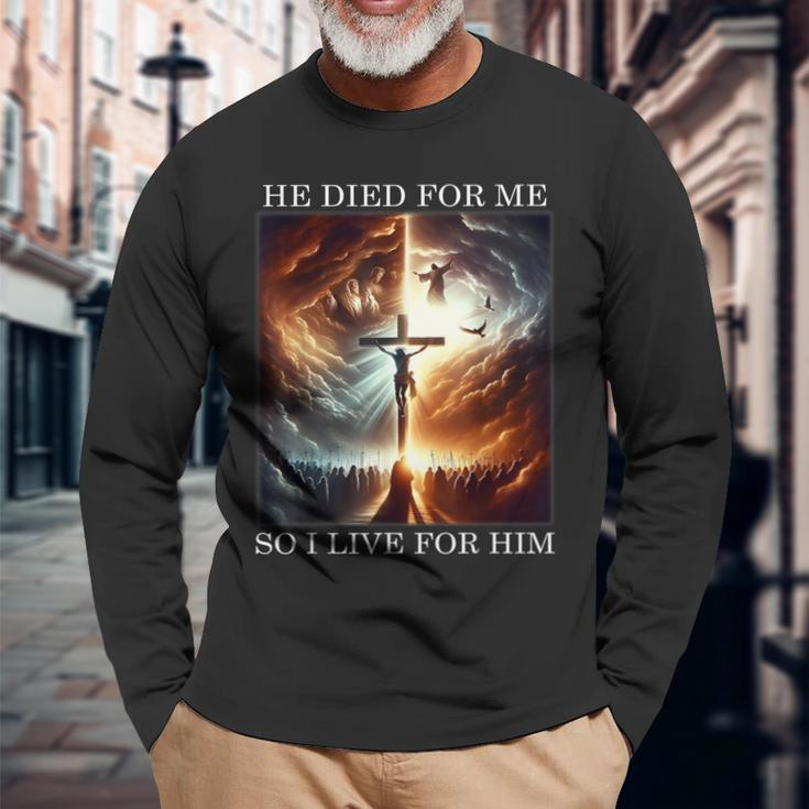Christian Bible Verse Jesus Died For Me Good Friday Long Sleeve T-Shirt Gifts for Old Men