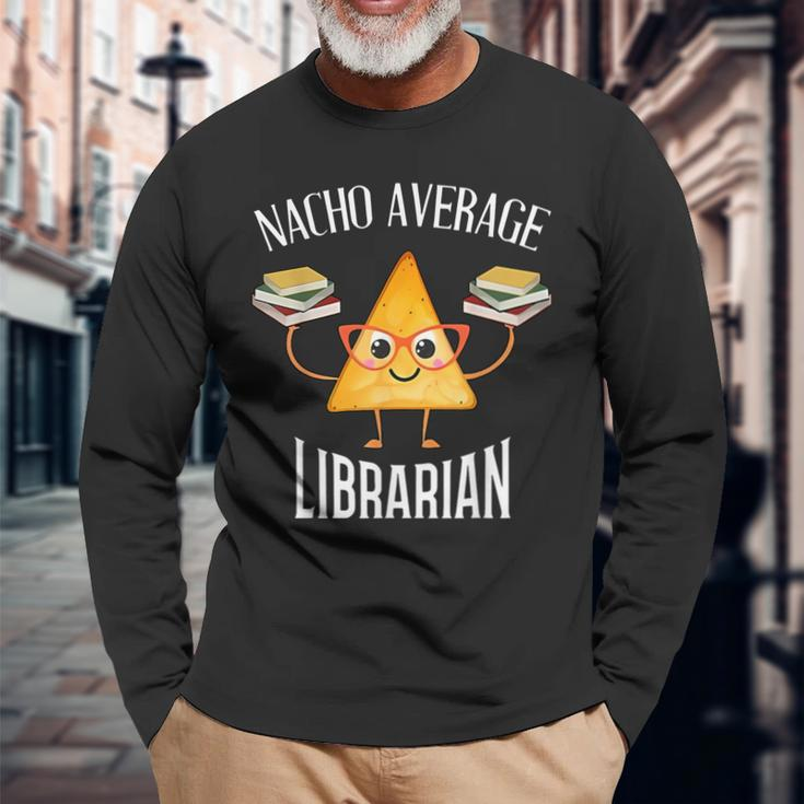 Cinco De Mayo Nacho Average Librarian Library Mexican Party Long Sleeve T-Shirt Gifts for Old Men