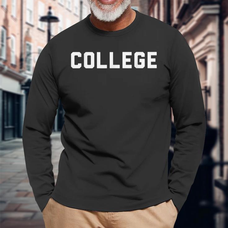 'College' 80S Party House Movie Classic College Long Sleeve T-Shirt Gifts for Old Men