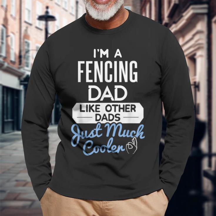 Cool Fathers Day Fencing Dad Long Sleeve T-Shirt Gifts for Old Men