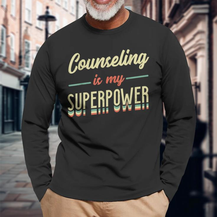 Counseling Is My Superpower School Counselor Long Sleeve T-Shirt Gifts for Old Men