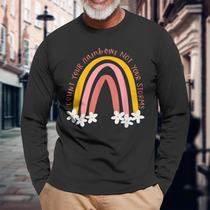 Count Your Rainbows Not Your Storms Long Sleeve T-Shirt Gifts for Old Men