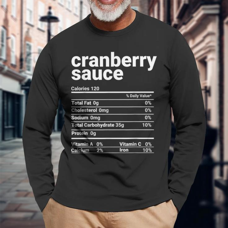 Cranberry Sauce Nutrition Facts Thanksgiving Costume Long Sleeve T-Shirt Gifts for Old Men