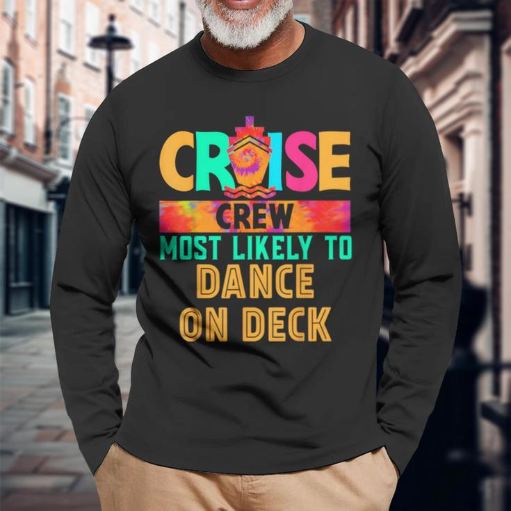 Cruise Crew Most Likely To Dance On Deck Hippie Long Sleeve T-Shirt Gifts for Old Men