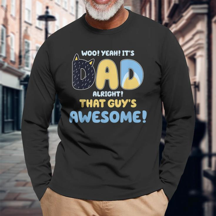 Dad Alright That Guys Awesome Fathers Day Long Sleeve T-Shirt Gifts for Old Men