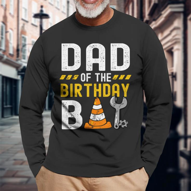 Dad Of The Birthday Boy Construction Worker Birthday Party Long Sleeve T-Shirt Gifts for Old Men