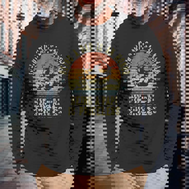 Being A Dad Is An Honor Being A Papi Is Priceless Papi Long Sleeve T-Shirt Gifts for Old Men