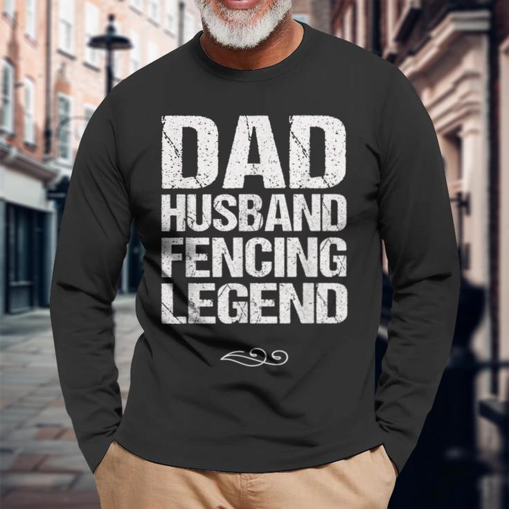 Dad Husband Fencing Legend Foil Epee Sabre Sword Long Sleeve T-Shirt Gifts for Old Men