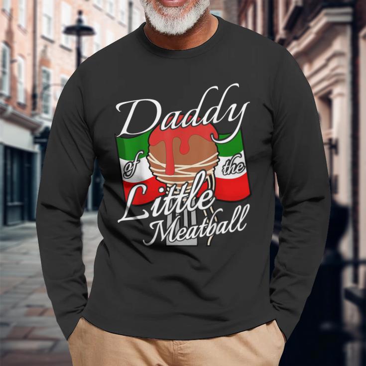 Daddy Of Little Meatball Italian Theme 1St Birthday Italy Long Sleeve T-Shirt Gifts for Old Men