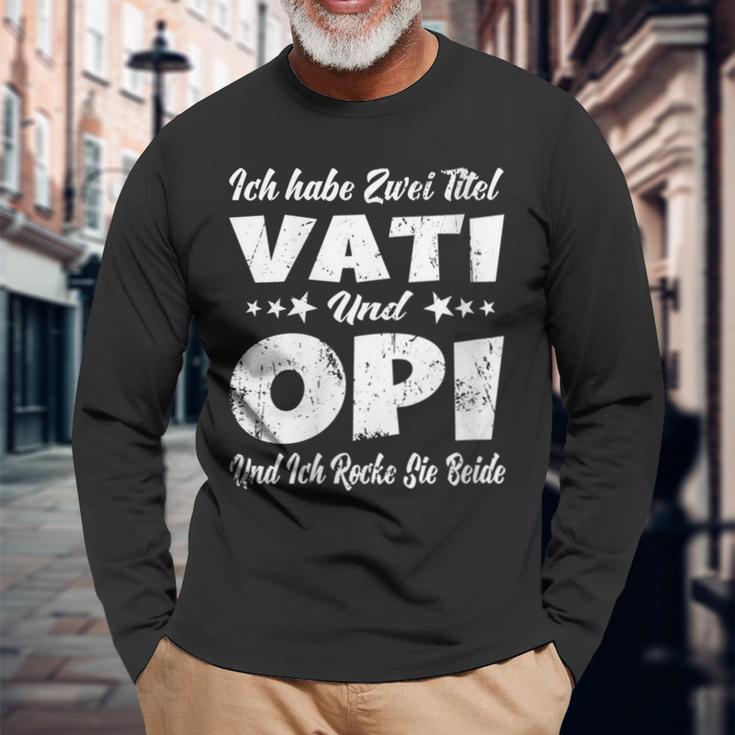 Damen Ich Habe Zwei Titel Papa Und Opa -Aterati & Opiatertag Mit-Ausschnitt Langarmshirts Geschenke für alte Männer