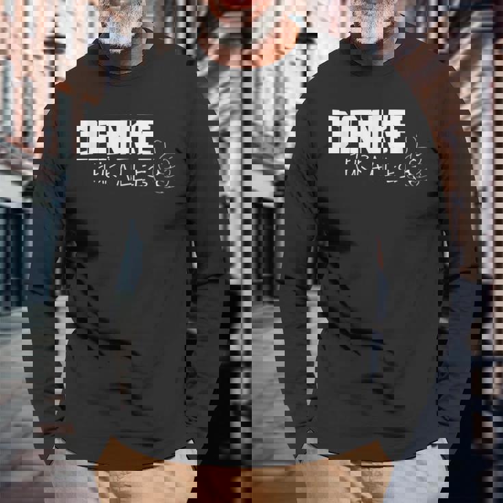 Danke Dankeschöndanke Für Alles Danklich German Language Langarmshirts Geschenke für alte Männer