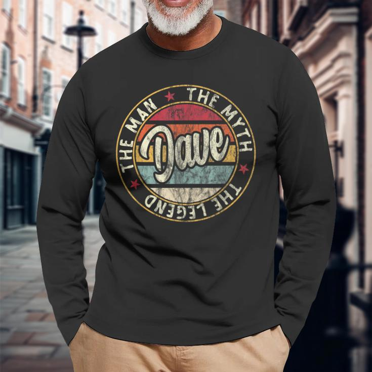 Dave The Man The Myth The Legend First Name Dave Long Sleeve T-Shirt Gifts for Old Men