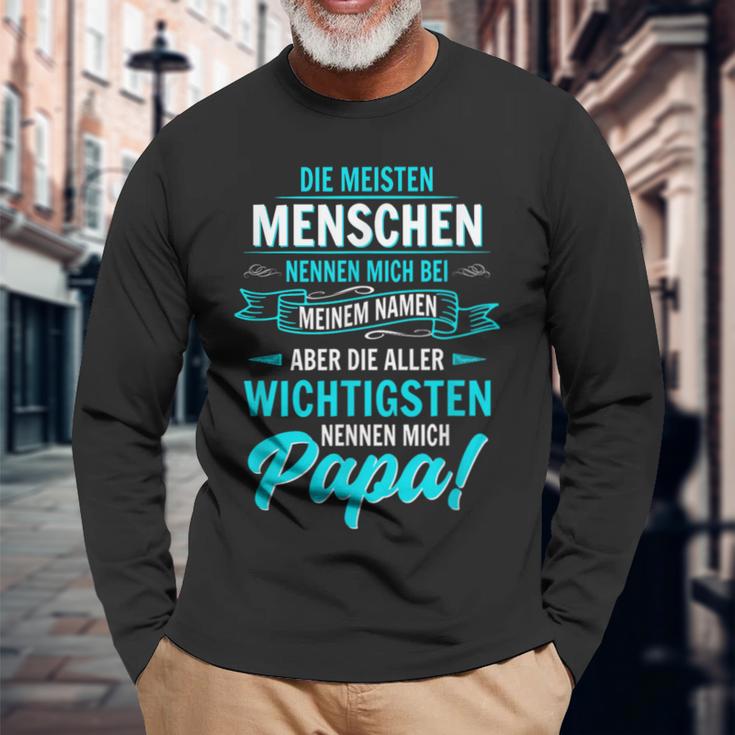 Der Welt Die Meisten Menschen Nennen Mich Bei Namen Papa Langarmshirts Geschenke für alte Männer