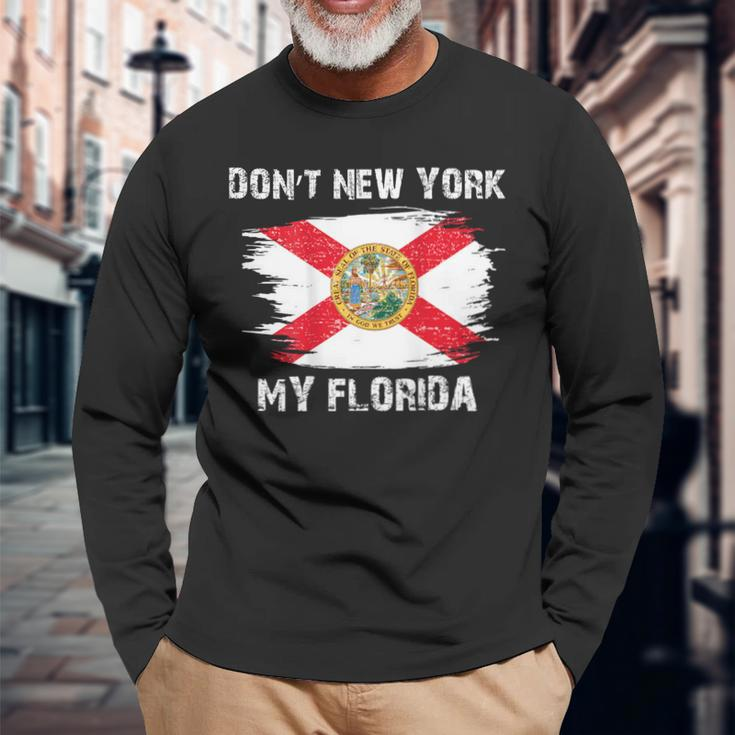 Don't New York My Florida On Back Long Sleeve T-Shirt Gifts for Old Men