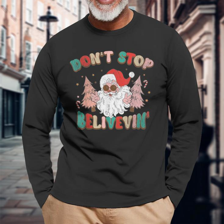 Don't Stop Believing Santa Claus Christmas Xmas Saying Long Sleeve T-Shirt Gifts for Old Men