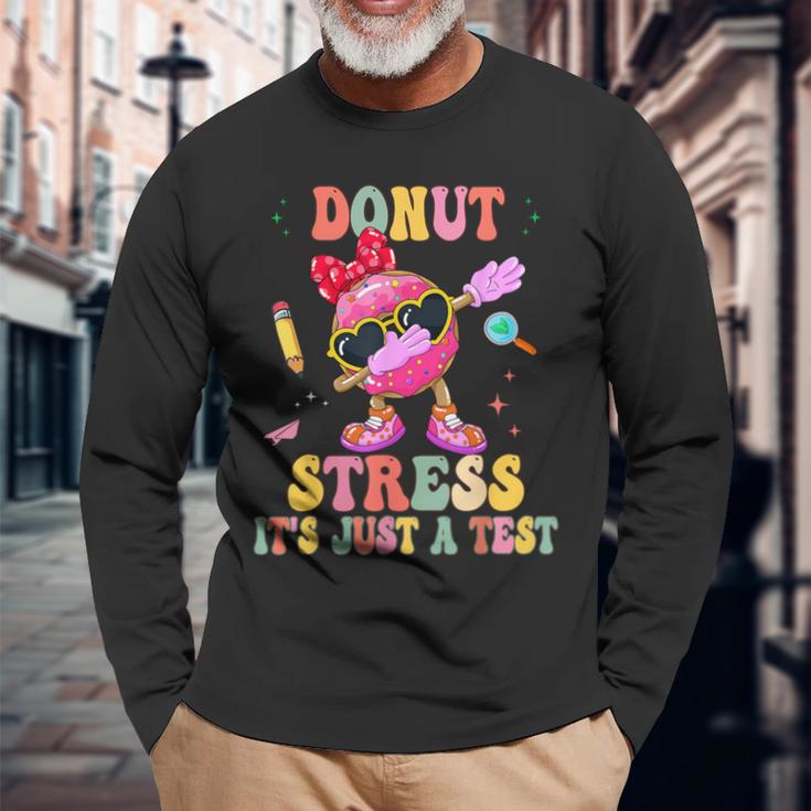 Donut Stress It's Just A Test Donut Testing Day Teachers Long Sleeve T-Shirt Gifts for Old Men