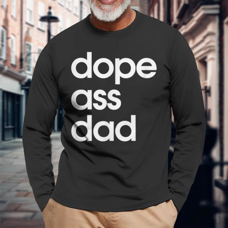 Dope Ass Dad Father's Day Streetwear Aesthetic Trendy Papa Long Sleeve T-Shirt Gifts for Old Men