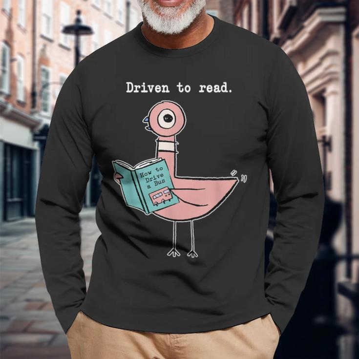 Driven To Read Pigeon Library Reading Books Reader Long Sleeve T-Shirt Gifts for Old Men