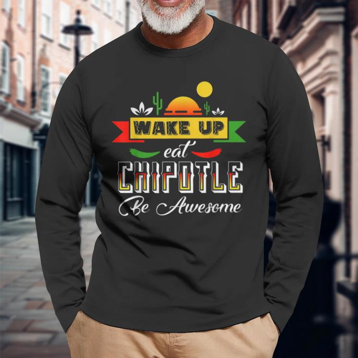 Eat Chipotle Mexican Food Lover Long Sleeve T-Shirt Gifts for Old Men