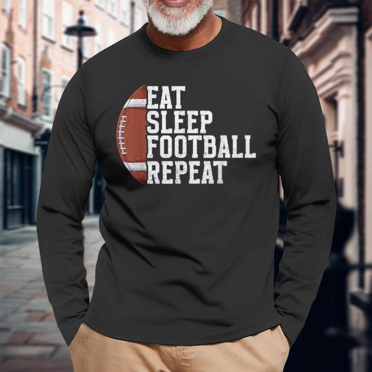 Eat Sleep Football Repeat Football Player Football Long Sleeve T-Shirt Gifts for Old Men