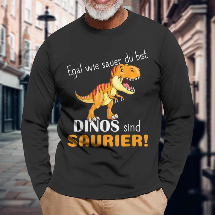 Egal Wie Sauer Du Bist Dinos Sind Saurier Für Dinosaur No How Sauer Langarmshirts Geschenke für alte Männer