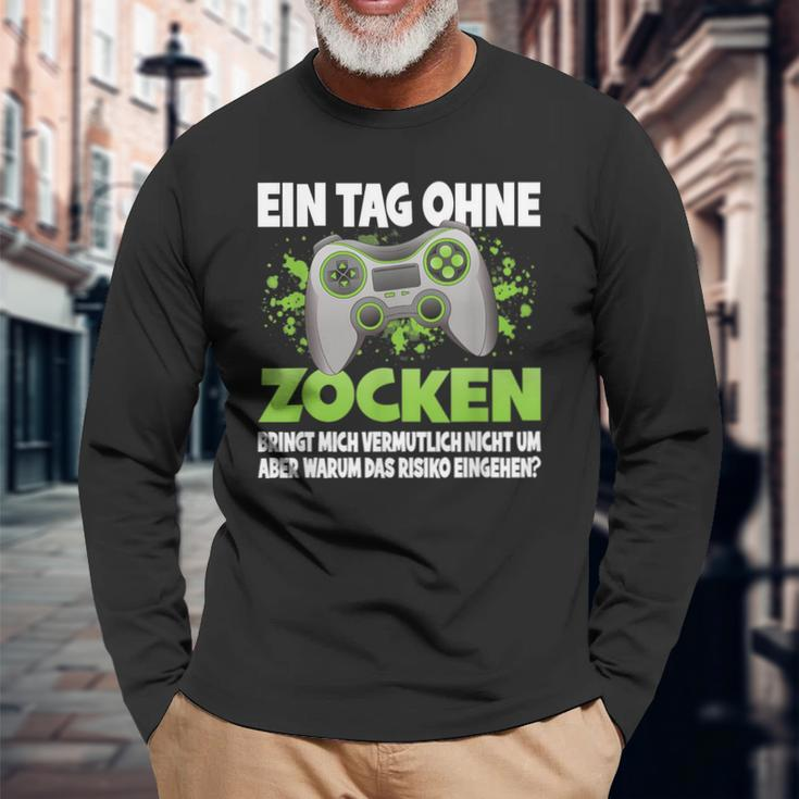 Ein Tag Ohne Zocken German Language German Language Langarmshirts Geschenke für alte Männer