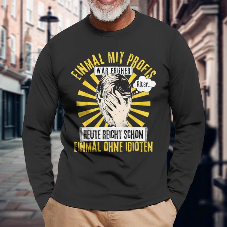 Einmal Mit Profis War Früher Black Langarmshirts Geschenke für alte Männer