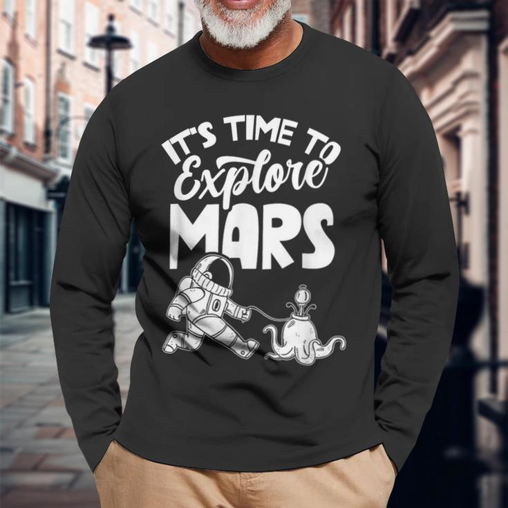 Es Ist Zeit Den Mars Zu Explorschen Sayings Astronaut Planet Langarmshirts Geschenke für alte Männer