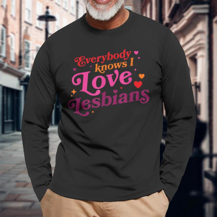 Everybody Knows I Love Lesbians Heart Lgbt Quote Long Sleeve T-Shirt Gifts for Old Men