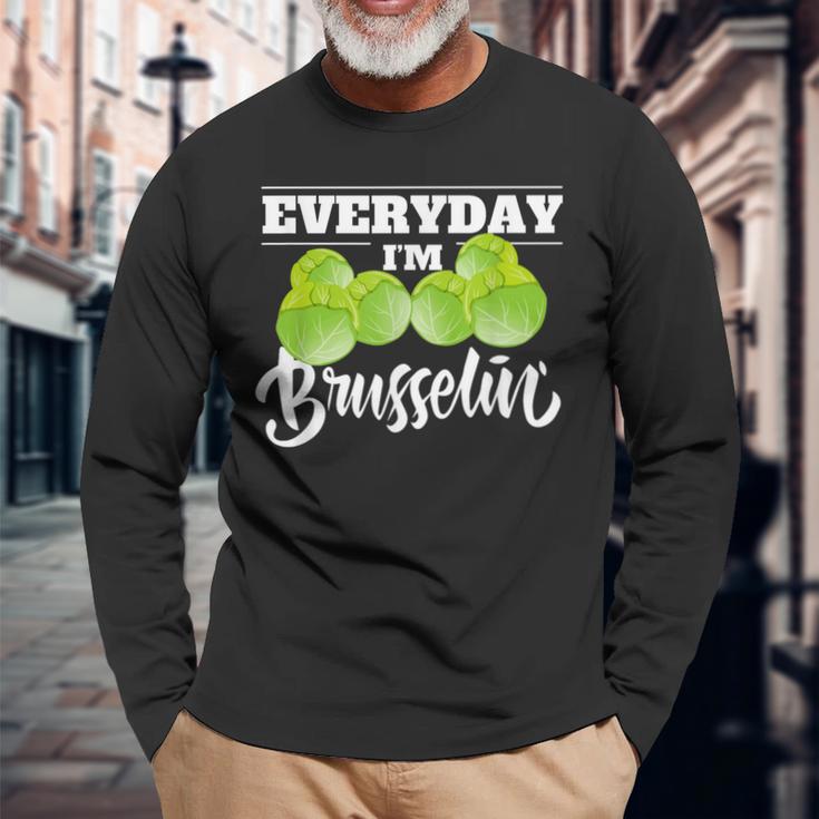 Everyday I'm Brusselin Cute Food Pun Vegan Lover Long Sleeve T-Shirt Gifts for Old Men