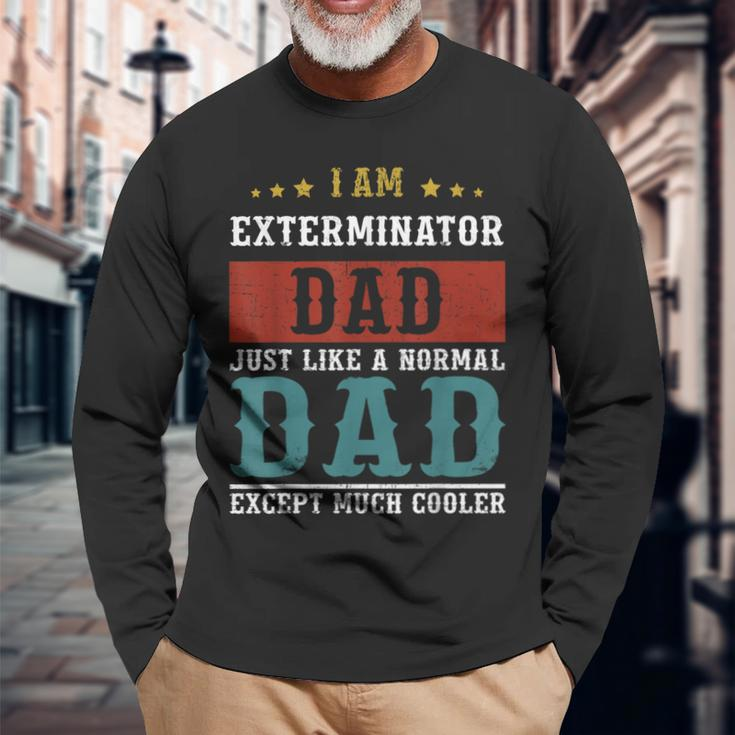 Exterminator Dad Fathers Day Daddy Long Sleeve T-Shirt Gifts for Old Men