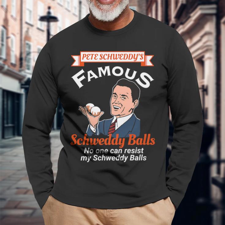 Famous Schweddy Balls No One Can Resist My Schweddy Balls Long Sleeve T-Shirt Gifts for Old Men