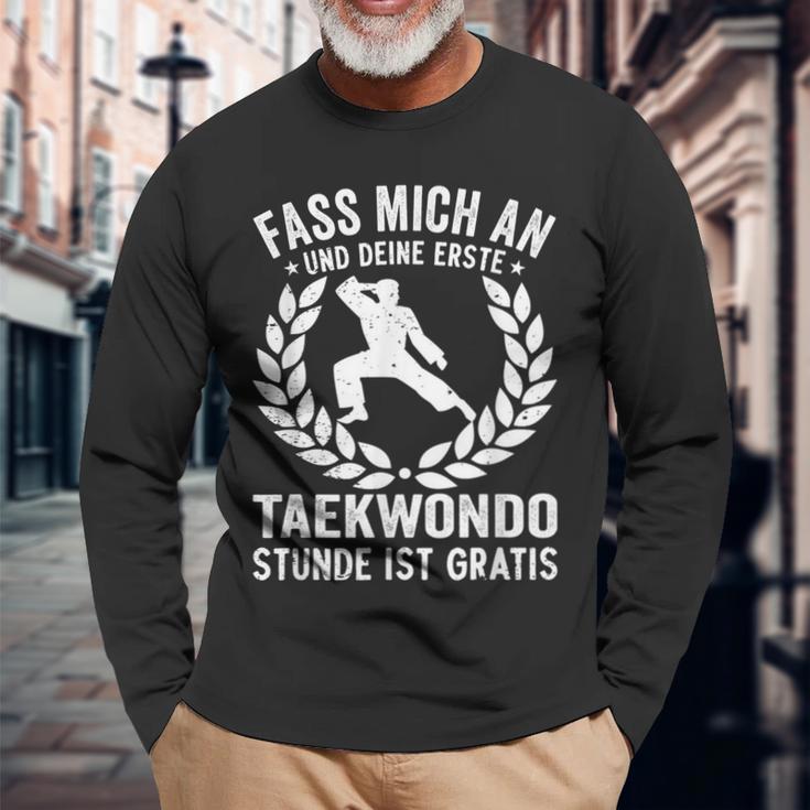 Fass Mich An Und Dein Erste Taekwondo Stunde Ist Kostenlose Langarmshirts Geschenke für alte Männer