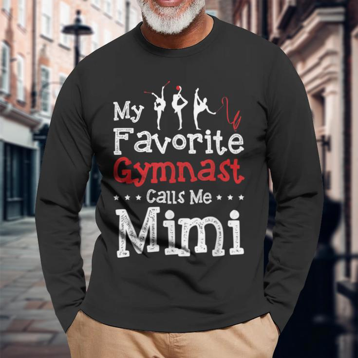 My Favorite Gymnast Calls Me Mimi Gymnastics Long Sleeve T-Shirt Gifts for Old Men