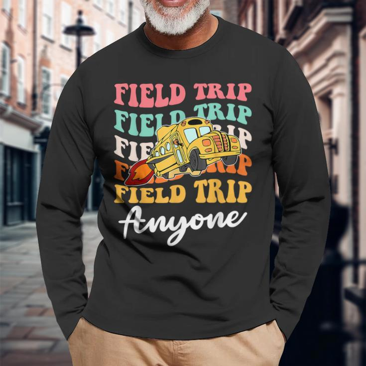 Field Trip Anyone Field Day Teacher Long Sleeve T-Shirt Gifts for Old Men