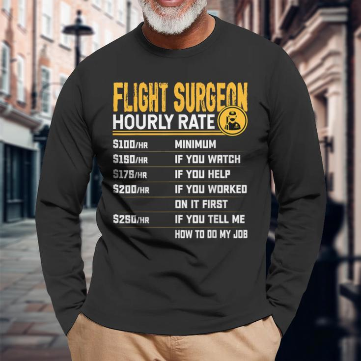 Flight Surgeon Hourly Rate Flight Physician Doctor Long Sleeve T-Shirt Gifts for Old Men