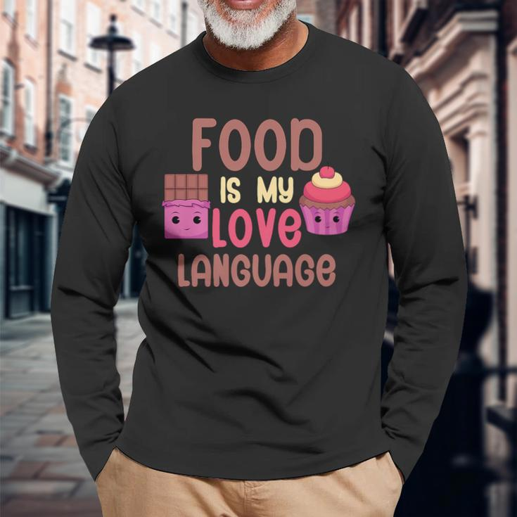 Food Is My Love Language Sweets Long Sleeve T-Shirt Gifts for Old Men