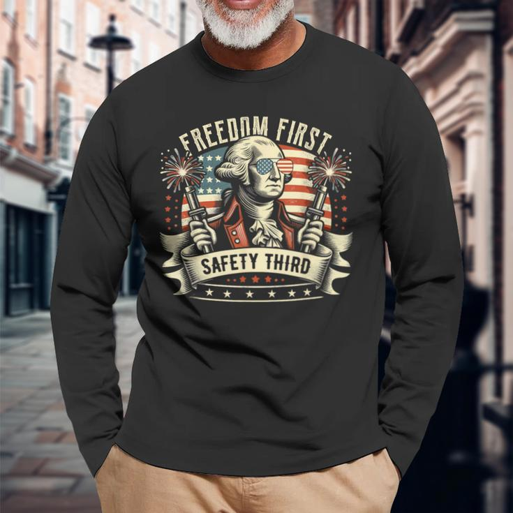 Freedom First Safety Third Fireworks 4Th Of July Long Sleeve T-Shirt Gifts for Old Men